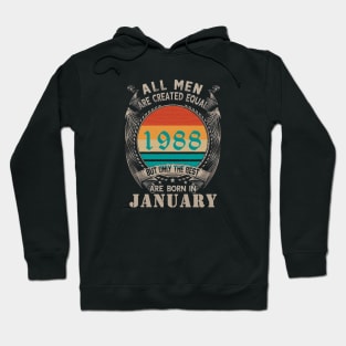 All Men are created Equal but the best are born in January Hoodie